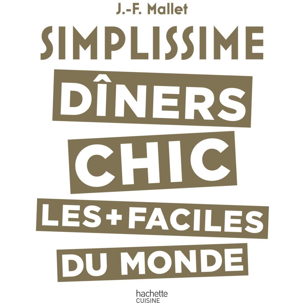 Livre hachette simplissime dîners chics - la sélection webdistrib.com (photo) Livre hachette simplissime dîners chics - la sélection webdistrib.com (photo)